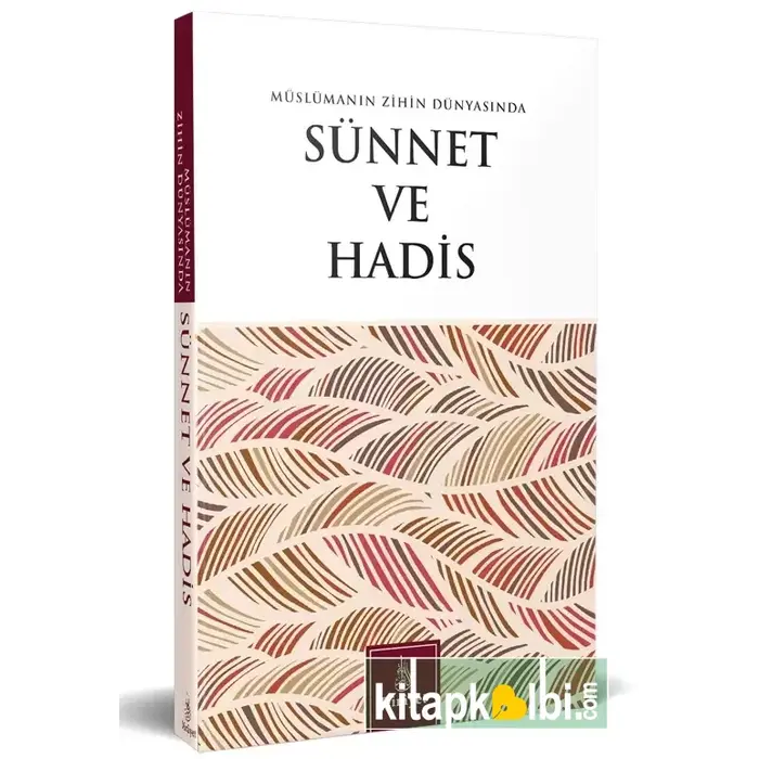 Müslümanın Zihin Dünyasında Sünnet ve Hadis
