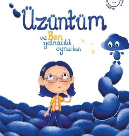 Uzuntum Ve Ben Yalnızcılık Oynarken