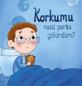 Korkumu Nasıl Parka Götürdüm