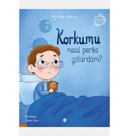 Korkumu Nasıl Parka Götürdüm