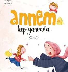 Annem Hep Yanımda