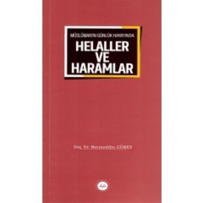 Muslumanin Gunluk Hayatinda Helaller ve Haramlar