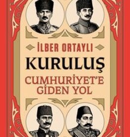 Kuruluş Cumhuriyete Giden Yol