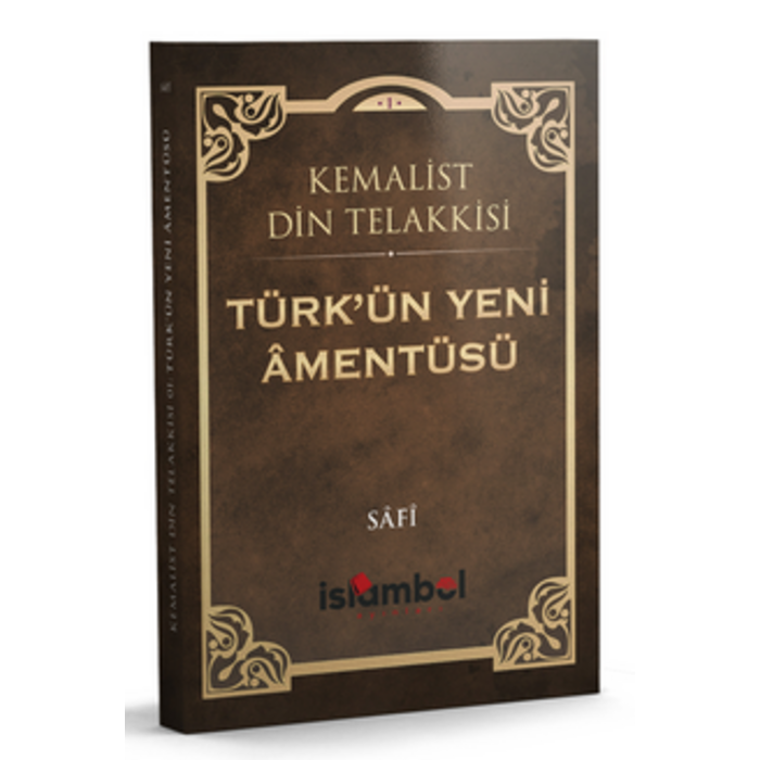 Kemalist Din Telakkisi Türkün Yeni Amentüsü