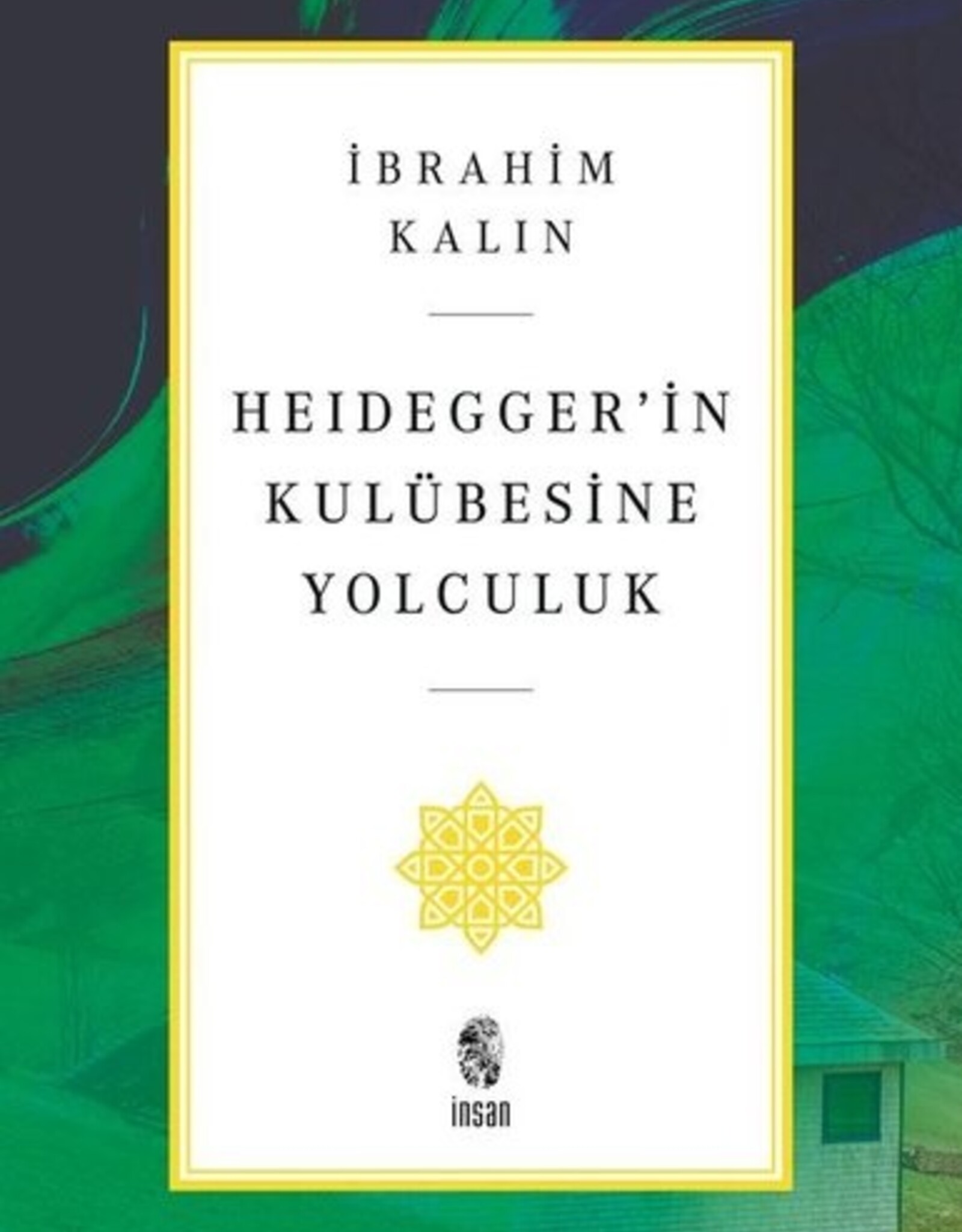 Heideggerin Kulübesine Yolculuk