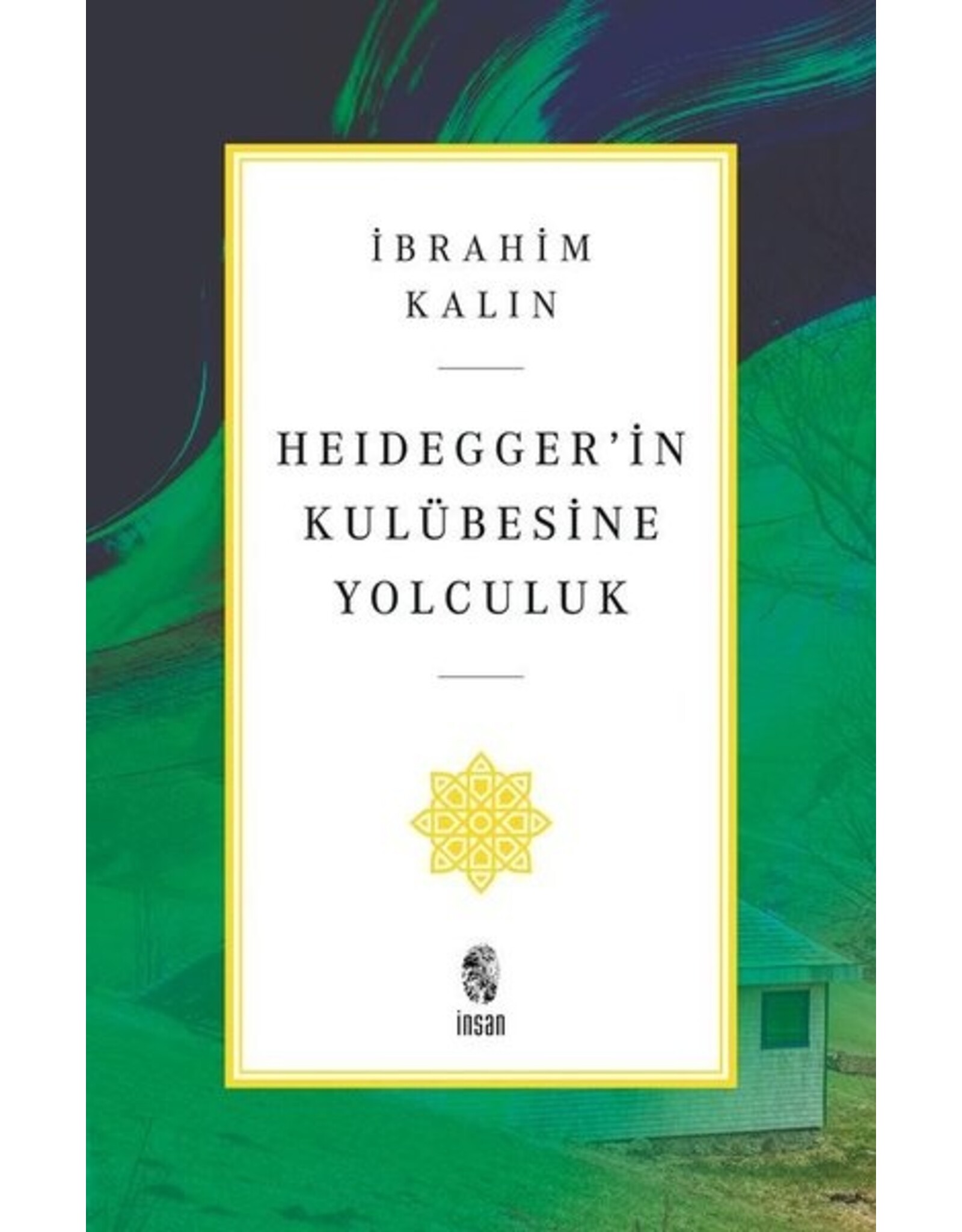 Heideggerin Kulübesine Yolculuk
