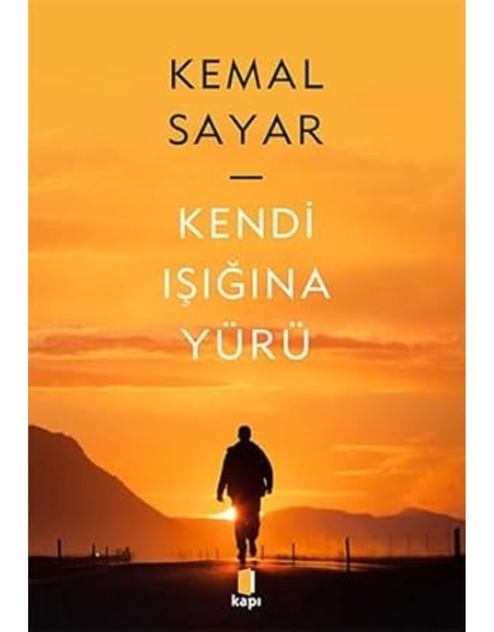 Kendi Isiginda Yürü