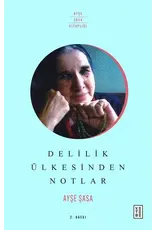 Delilik Ülkesinden Notlar