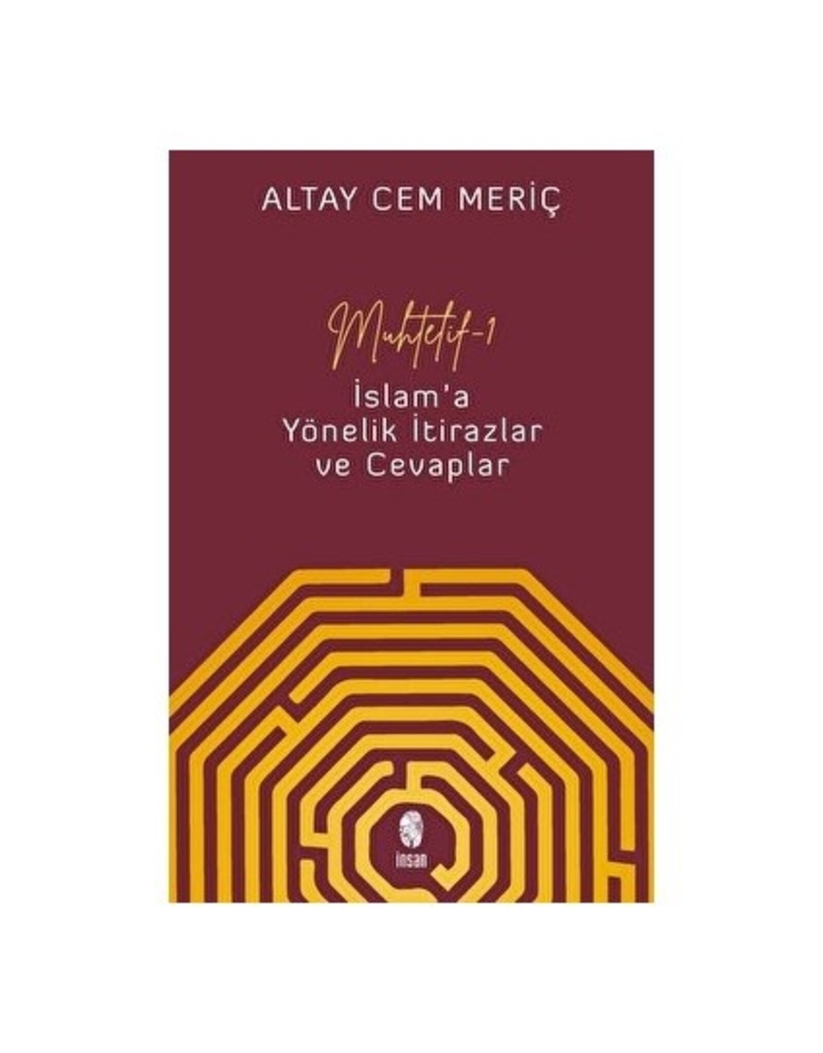 Muhtelif 1 İslam'a Yönelik İtirazlar ve Cevaplar