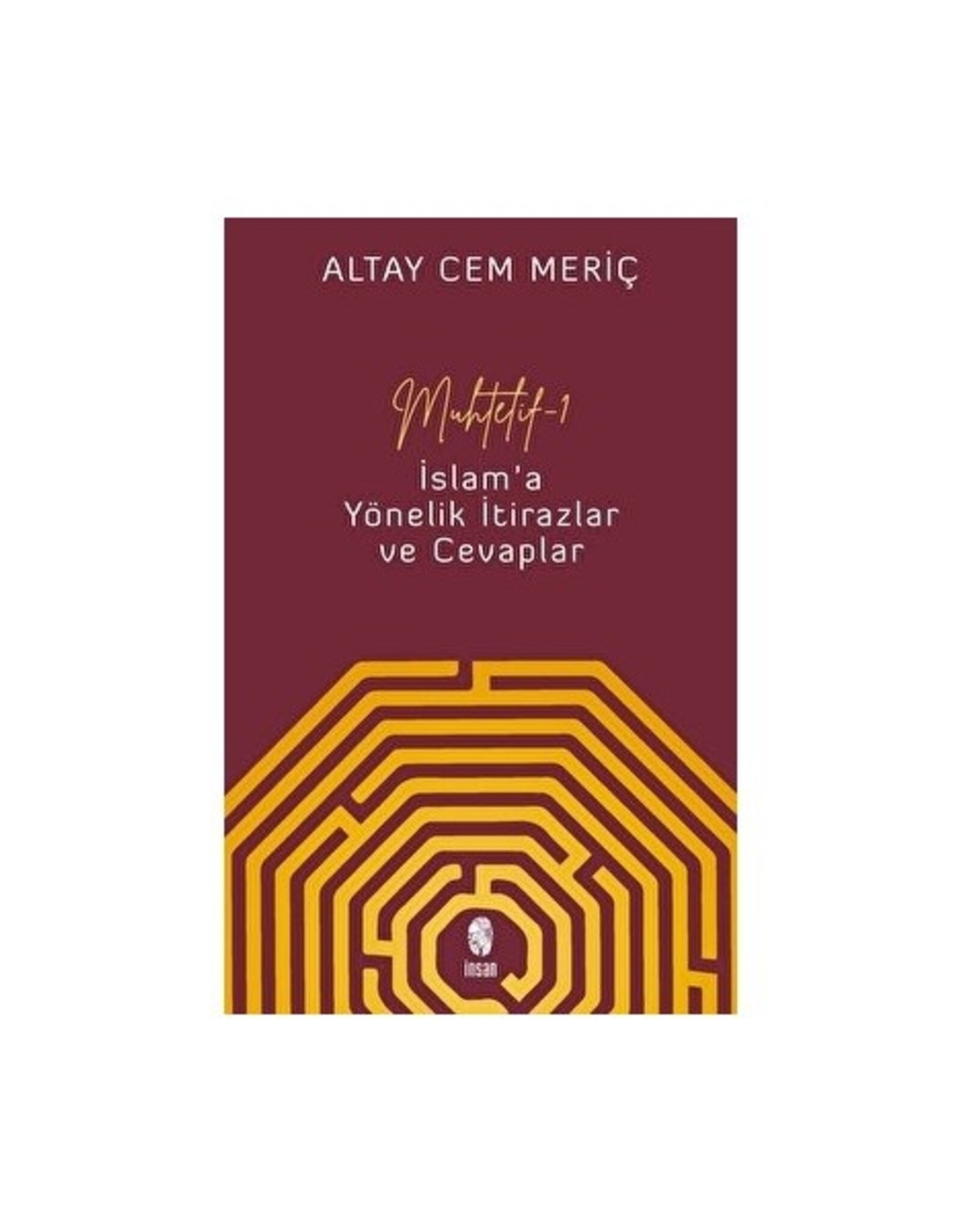 Muhtelif 1 İslam'a Yönelik İtirazlar ve Cevaplar