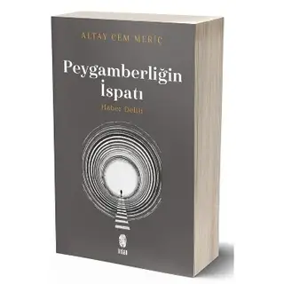 Altay Cem Meric Peygamberliğin İspatı Haber Delili