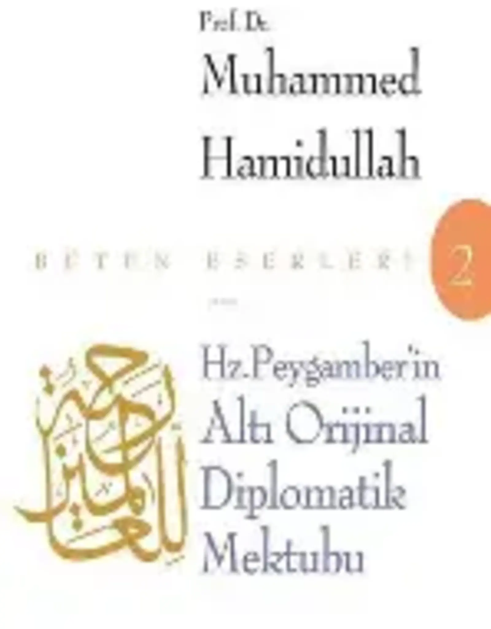 Hz. Peygamber'in Altı Orijinal Diplomatik Mektubu