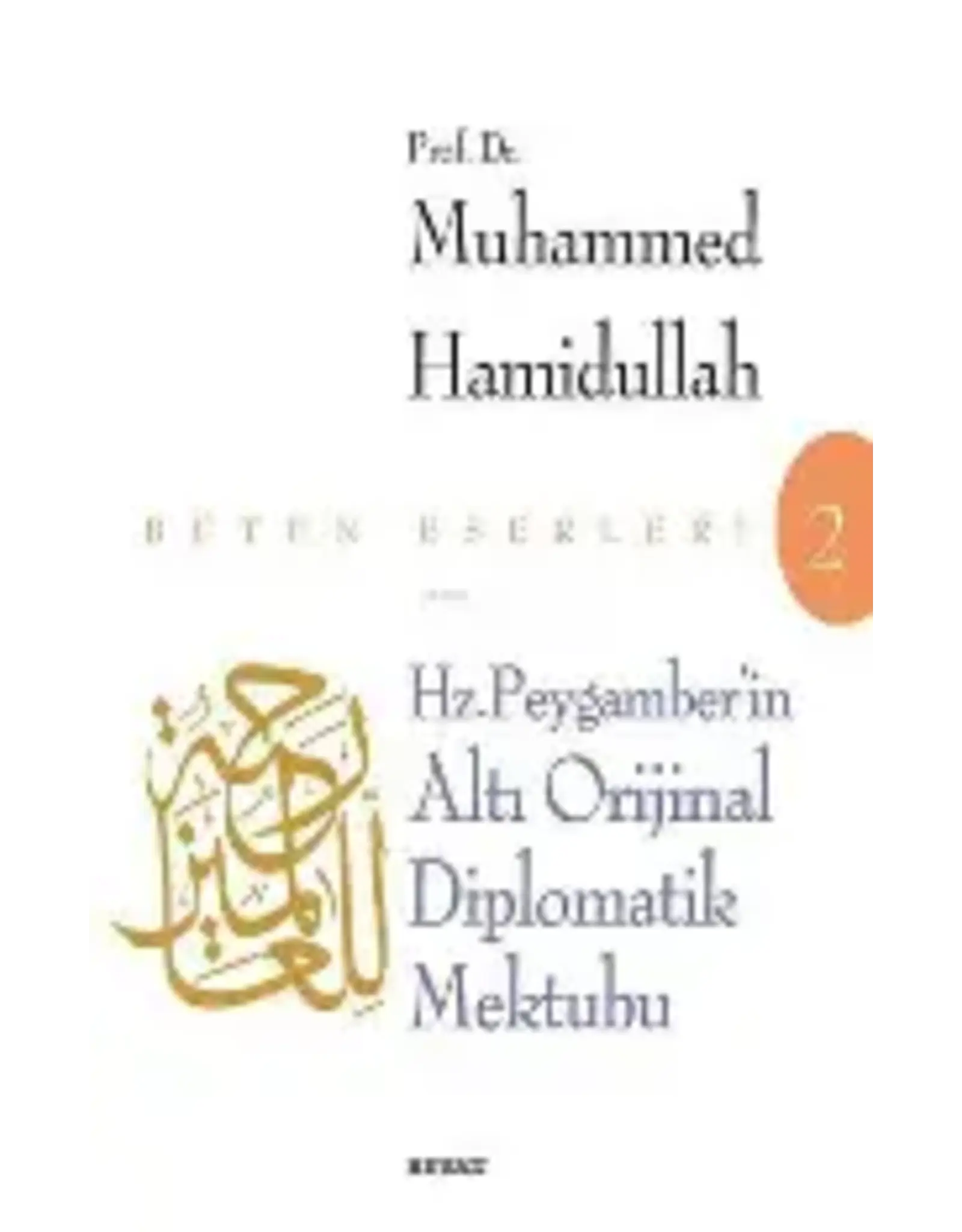 Hz. Peygamber'in Altı Orijinal Diplomatik Mektubu