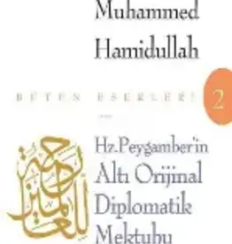 Hz. Peygamber'in Altı Orijinal Diplomatik Mektubu