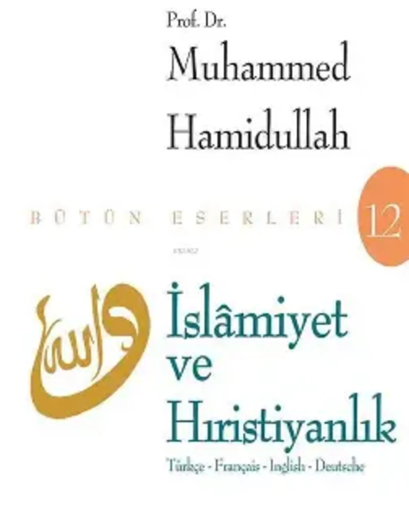 İslamiyet ve Hıristiyanlık (4 Dil Turkce-Francais-English-Deutsche)