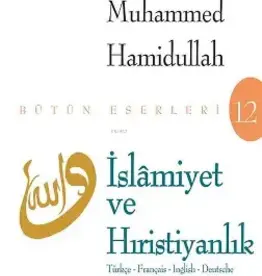 İslamiyet ve Hıristiyanlık (4 Dil Turkce-Francais-English-Deutsche)