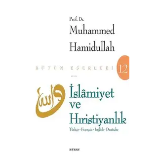 İslamiyet ve Hıristiyanlık (4 Dil Turkce-Francais-English-Deutsche)