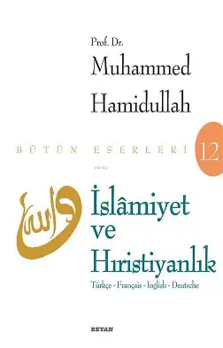 İslamiyet ve Hıristiyanlık (4 Dil Turkce-Francais-English-Deutsche)