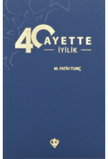 40 Ayette İyilik