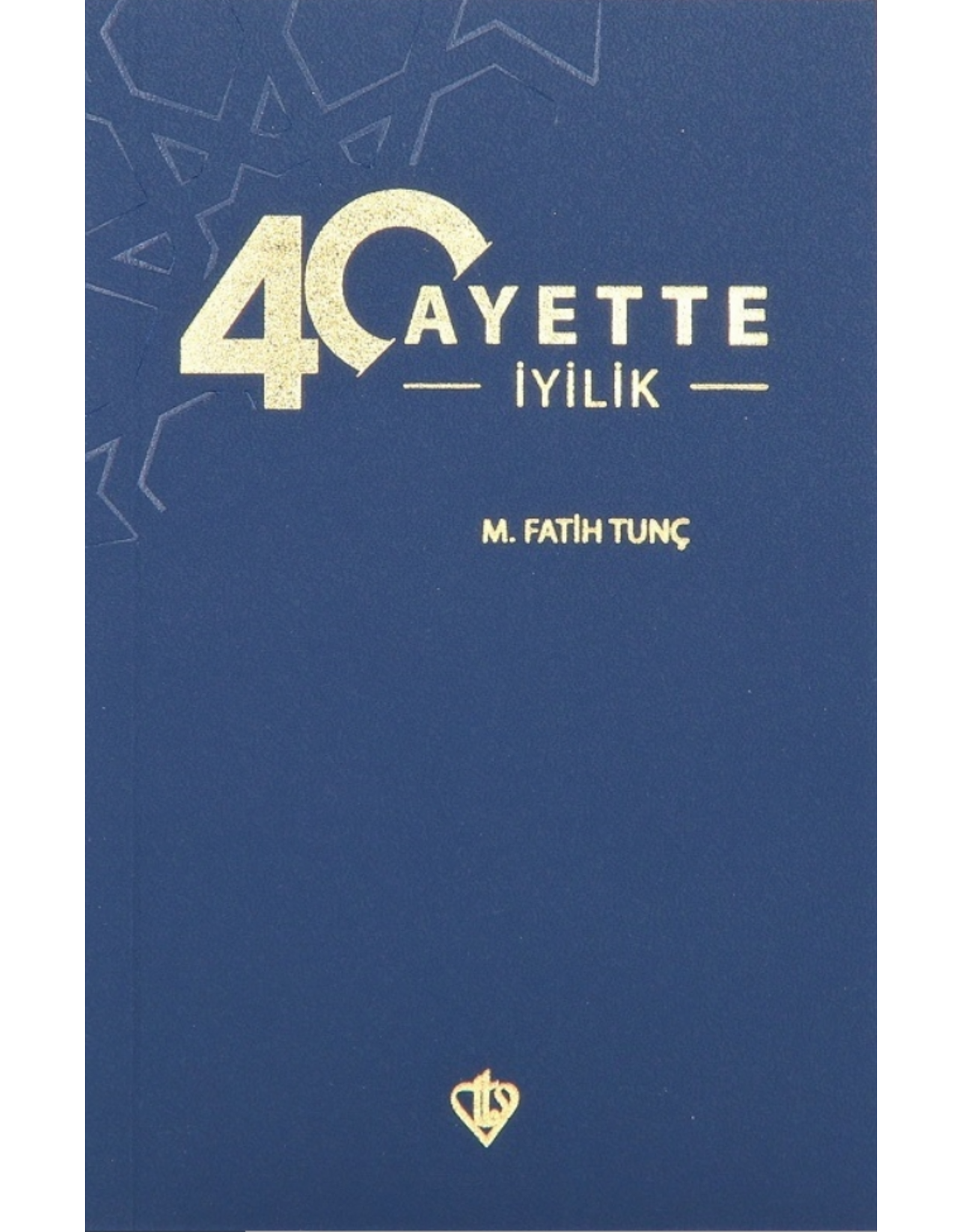 40 Ayette İyilik