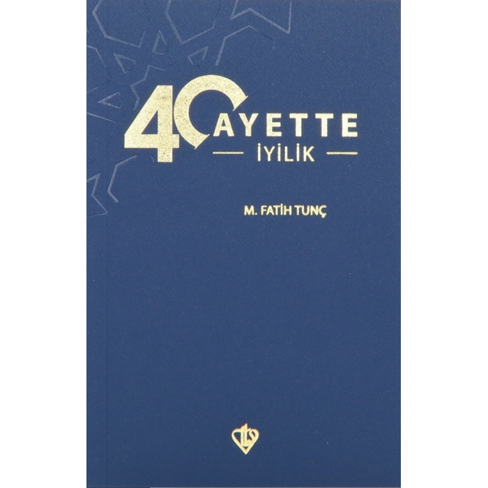 40 Ayette İyilik