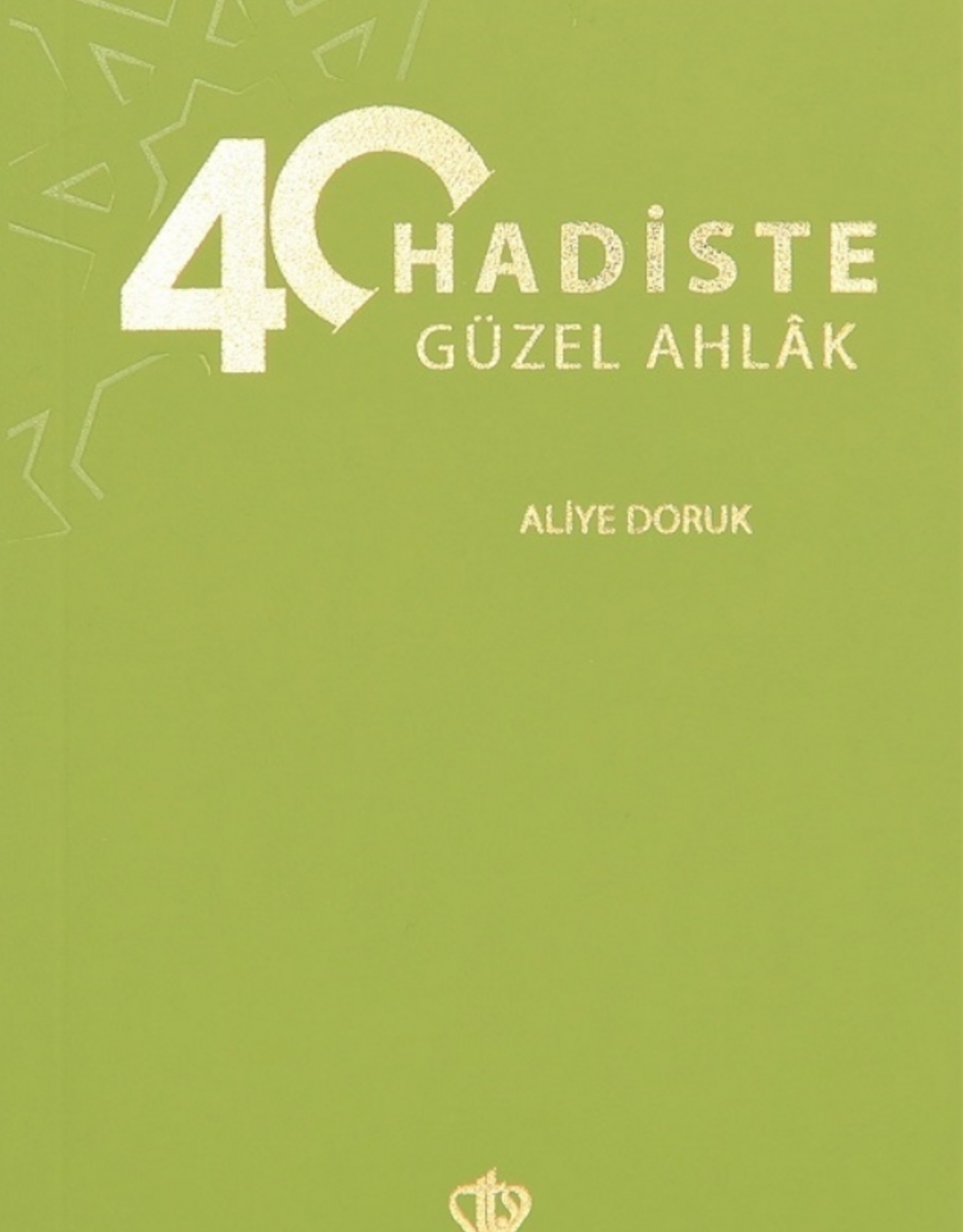 40 Ayette Güzel Ahlak