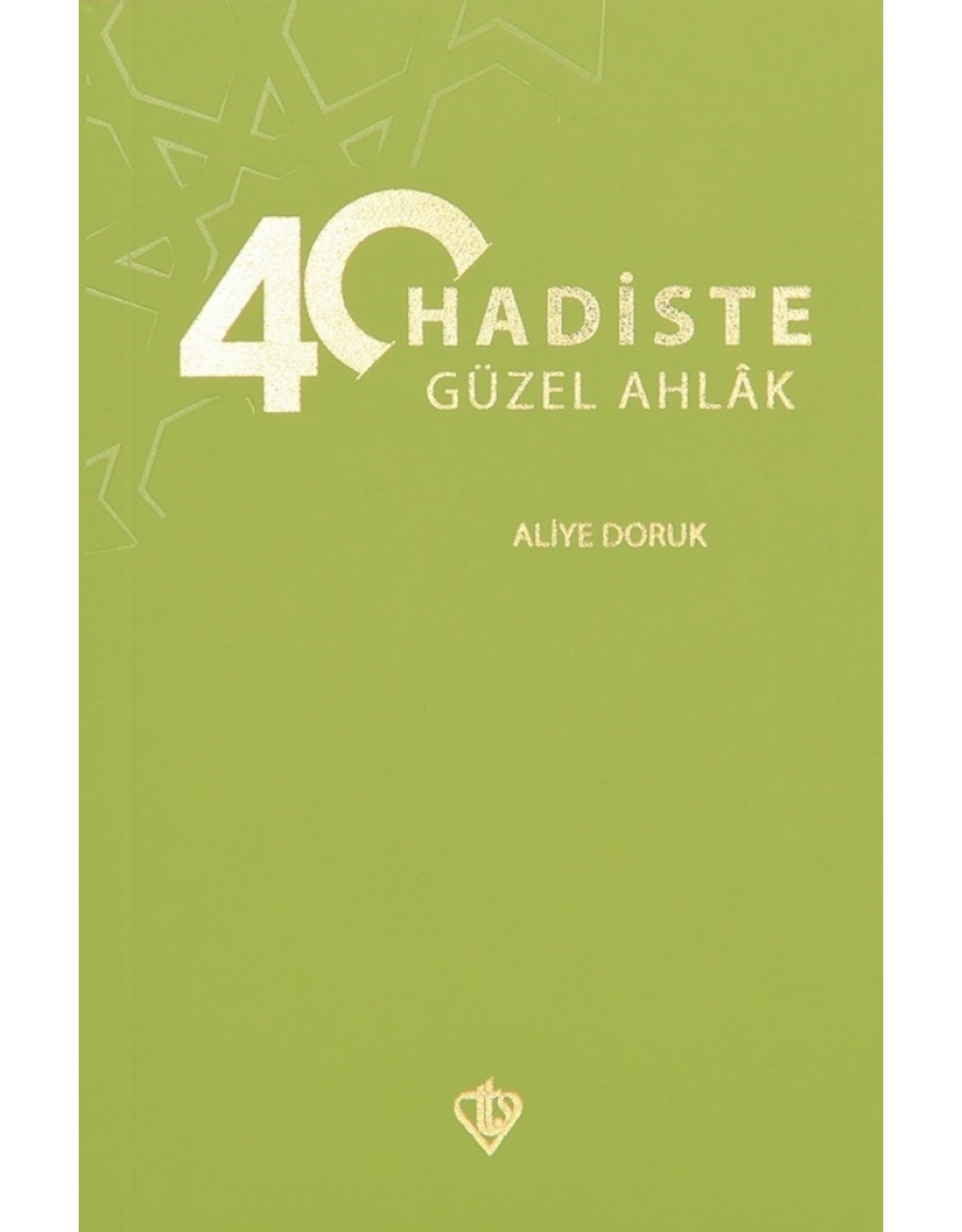 40 Ayette Güzel Ahlak