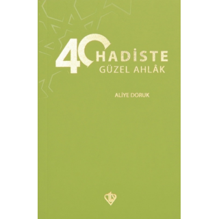 Aliye Doruk 40 Ayette Güzel Ahlak