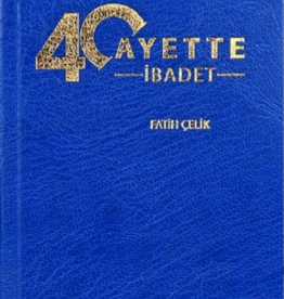 40 Ayette İbadet