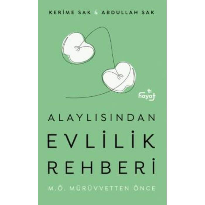Kerime Sak Alaylısından Evlilik Rehberi I - Mürüvvetten Önce