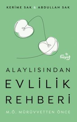 Kerime Sak Alaylısından Evlilik Rehberi I - Mürüvvetten Önce