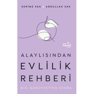 Alaylısından Evlilik Rehberi II - Mürüvvetten Sonra