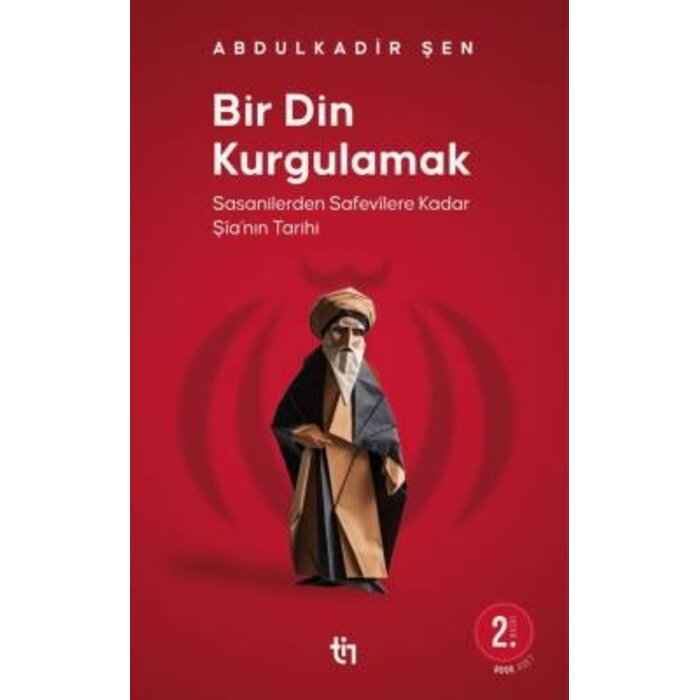 Bir Din Kurgulamak - Şia'nın Tarihi