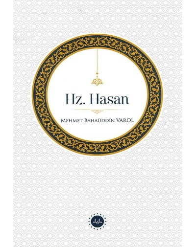Mehmet Bahauddın Varol Hz. Hasan