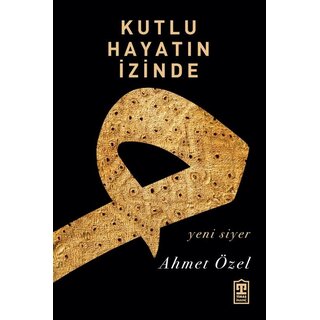 Ahmet Ozel Kutlu Hayatın İzinde