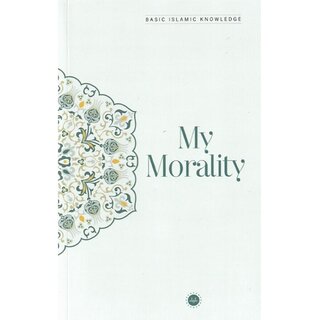 Basic Islamic Knowledge My Morality Temel İslam Bilgileri Ahlakım İngilizce