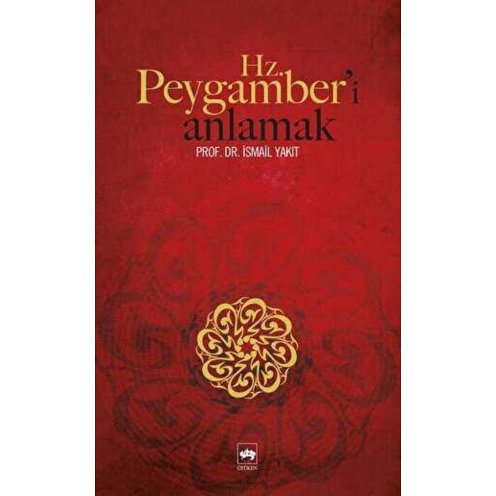 Hz. Peygamber’i Anlamak