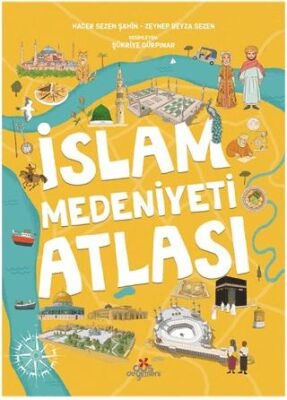 Zeynep Beyza Sezen İslam Medeniyeti Atlası