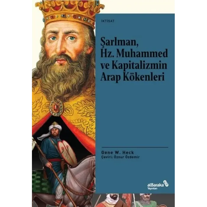 Şarlman Hz. Muhammed ve Kapitalizmin Arap Kökenleri