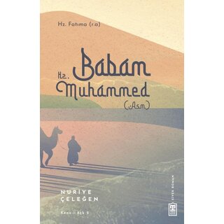 Nurıye Celegen Babam Hz. Muhammed (Asm)