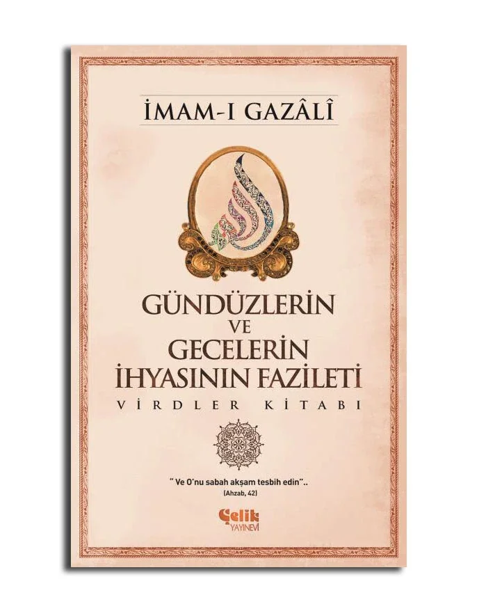 Imam Gazali Gündüzlerin ve Gecelerin İhyasının Fazileti