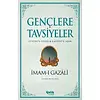 Gençlere Tavsiyeler (Eyyühe'l-Veled Kavaidü'l-Aşar)