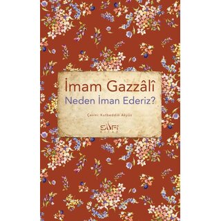 Imam Gazali Neden İman Ederiz?