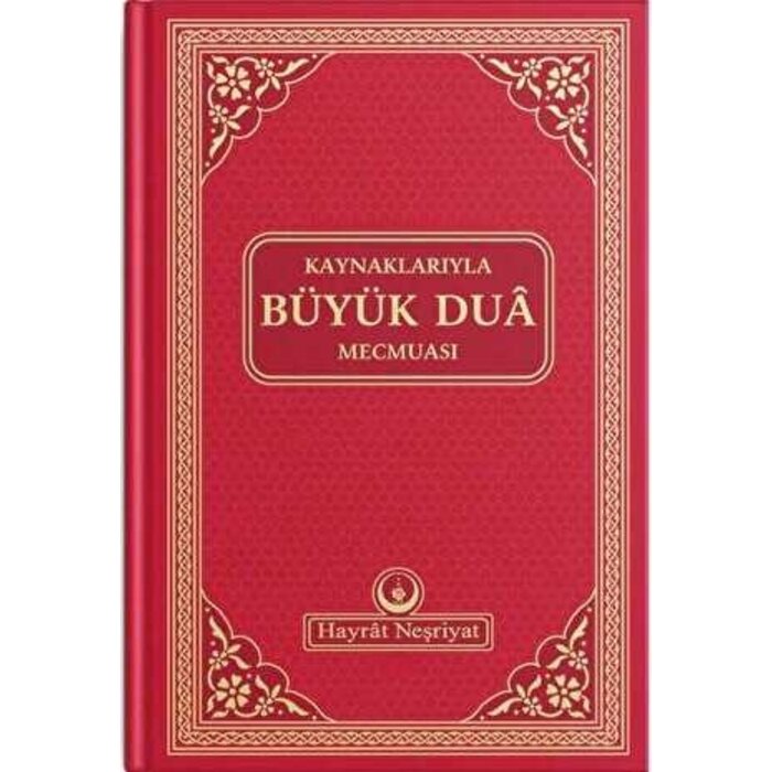Kaynaklarıyla Büyük Dua Mecmuası