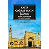 Kayıp Coğrafyanın İzinde: Doğu Türkistan Seyahatnamesi