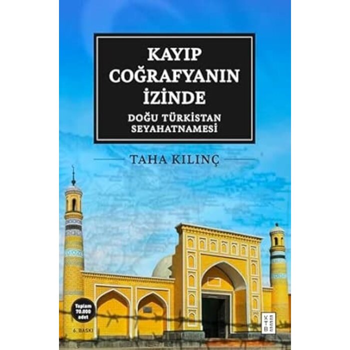 Kayıp Coğrafyanın İzinde: Doğu Türkistan Seyahatnamesi