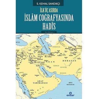 S. Kemal Sandikci İlk Üç Asırda İslam Coğrafyasında Hadis