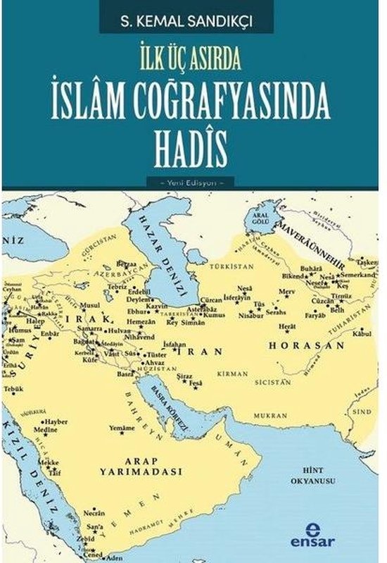 S. Kemal Sandikci İlk Üç Asırda İslam Coğrafyasında Hadis