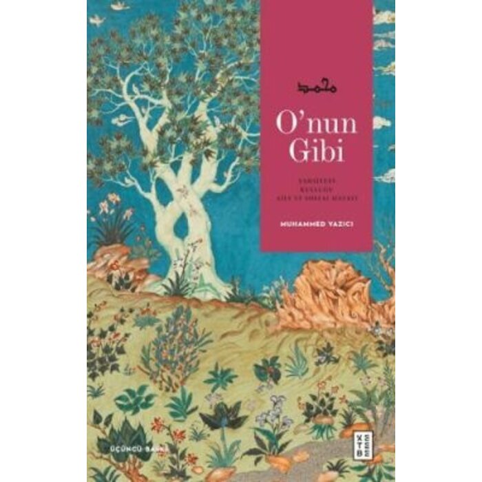 O'nun Gibi Şahsiyeti, Kulluğu, Aile ve Sosyal Hayatı
