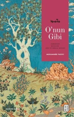 O'nun Gibi Şahsiyeti, Kulluğu, Aile ve Sosyal Hayatı